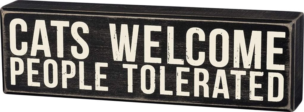 cats welcome people tolerated wood board office desk sign