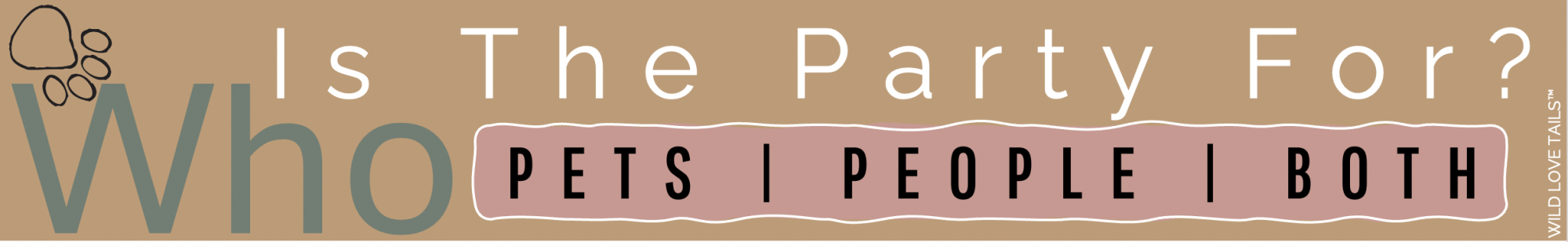 how to decide if the party is for pets or pets and people